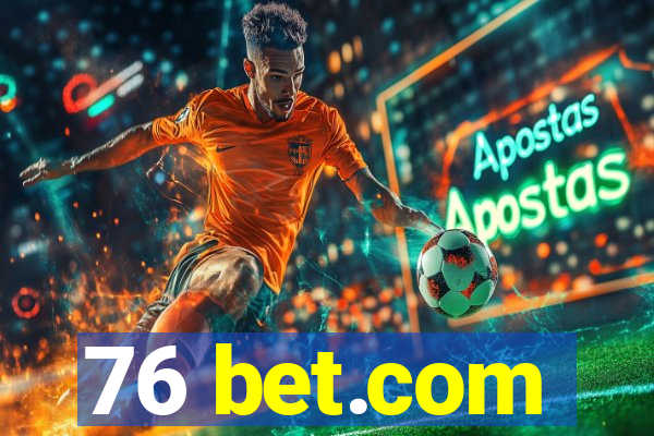 76 bet.com